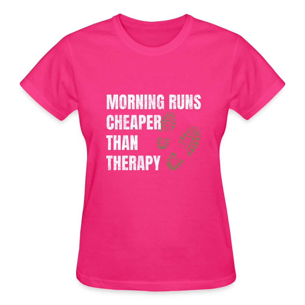 MORNING RUNS CHEAPER THEN THERAPY, Ladies T-Shirt - fuchsia