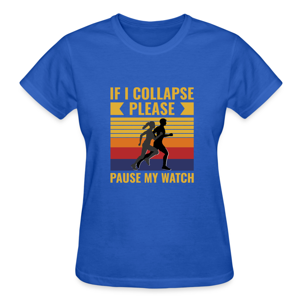 IF I COLLAPSE PLEASE PAUSE MY WATCH - royal blue