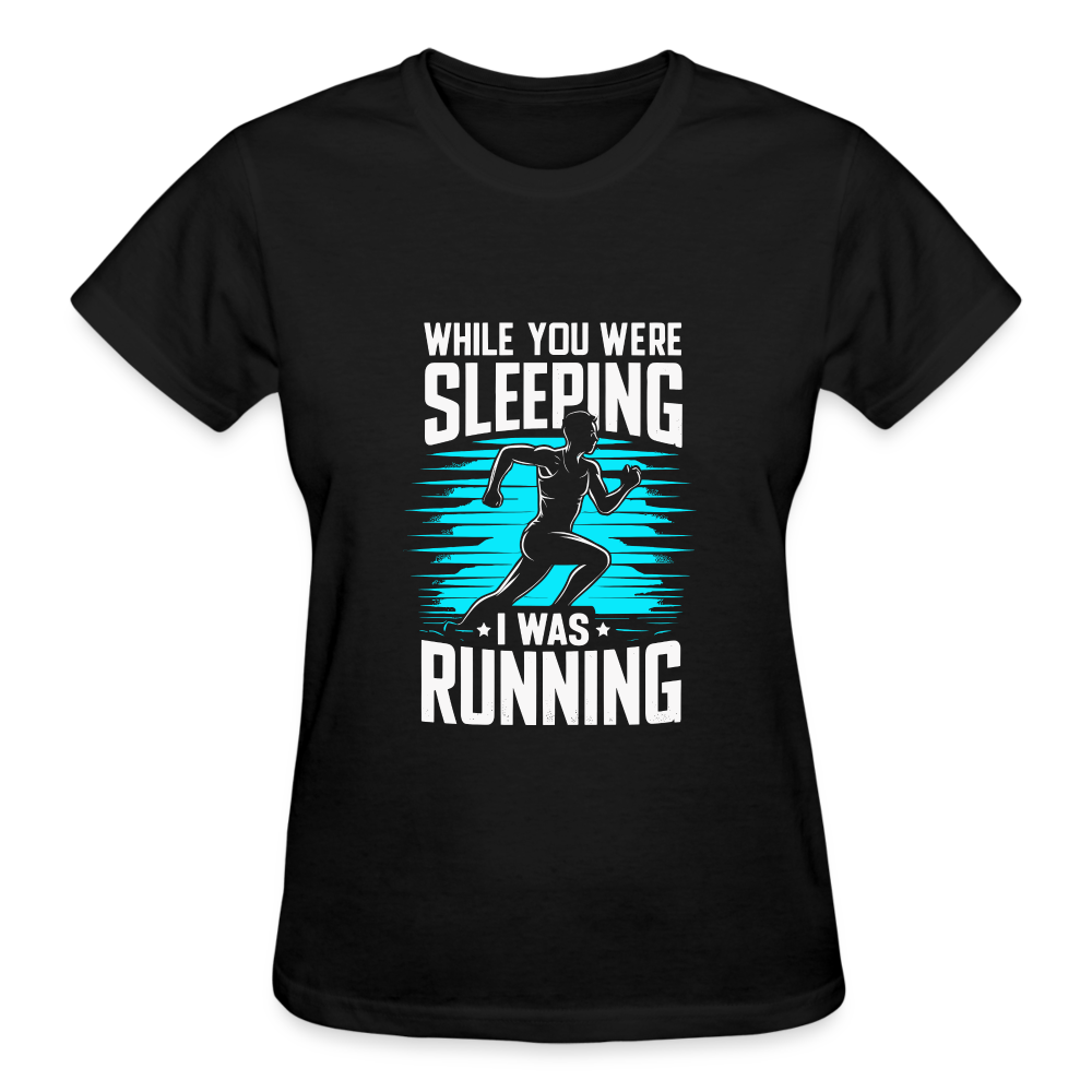 While You Were Sleeping, I Was Running T-Shirt, Women - black