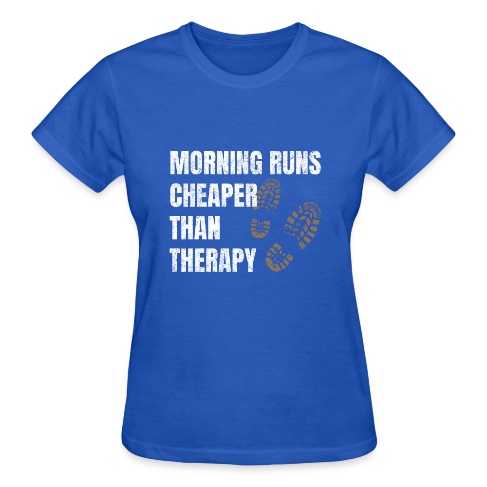 MORNING RUNS CHEAPER THEN THERAPY, Ladies T-Shirt - royal blue