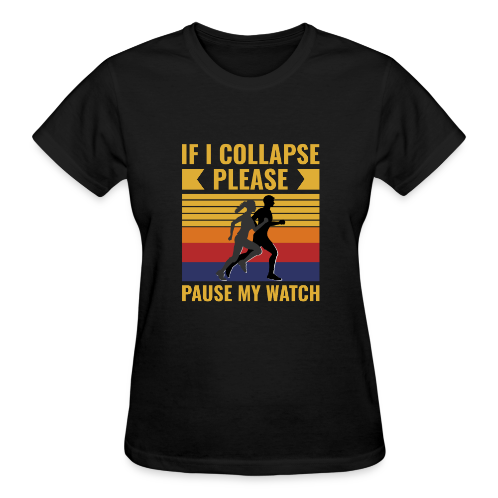 IF I COLLAPSE PLEASE PAUSE MY WATCH - black