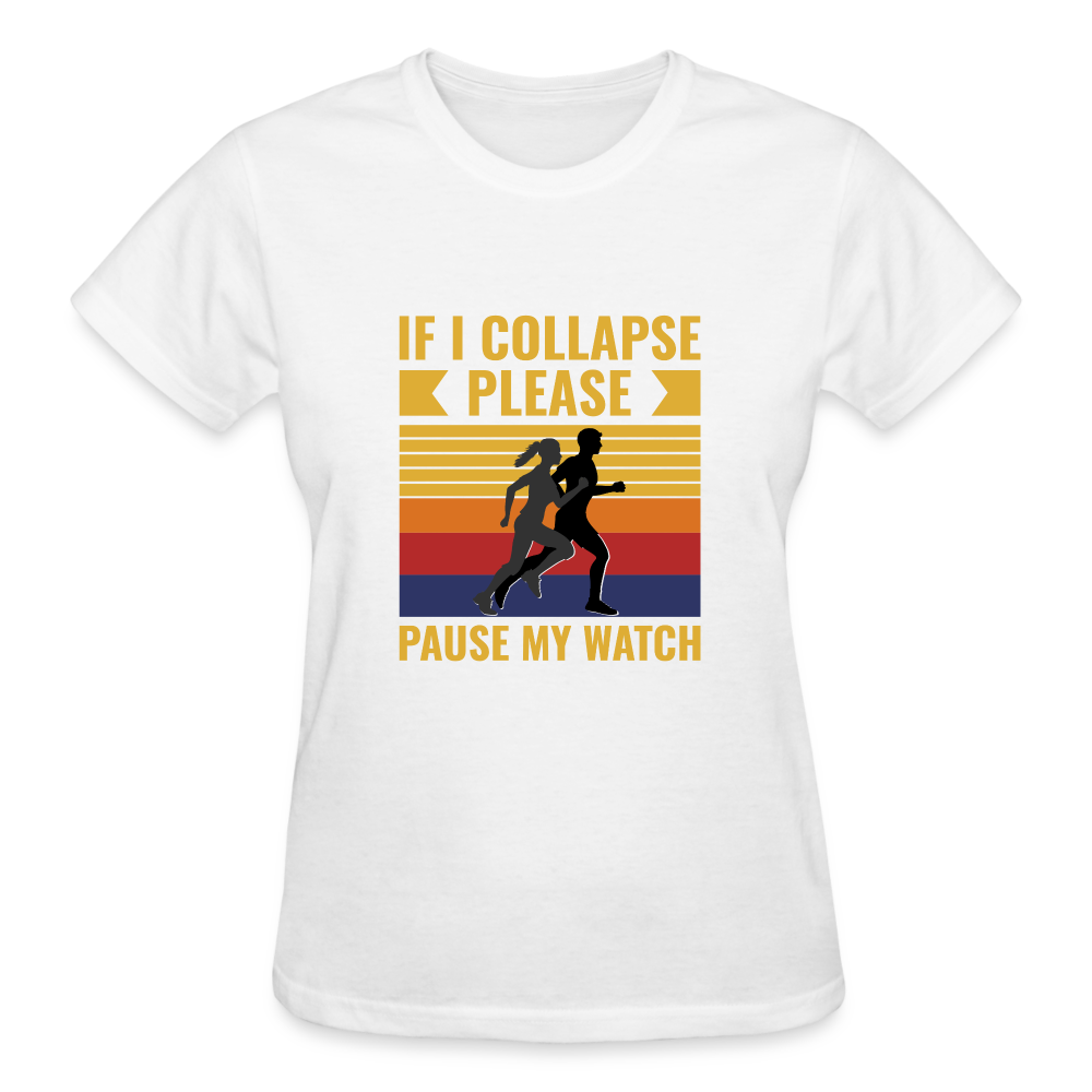 IF I COLLAPSE PLEASE PAUSE MY WATCH - white