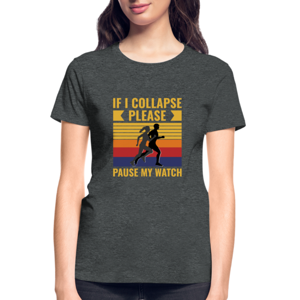 IF I COLLAPSE PLEASE PAUSE MY WATCH - deep heather