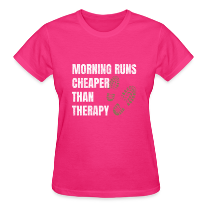 MORNING RUNS CHEAPER THEN THERAPY, Ladies T-Shirt - fuchsia