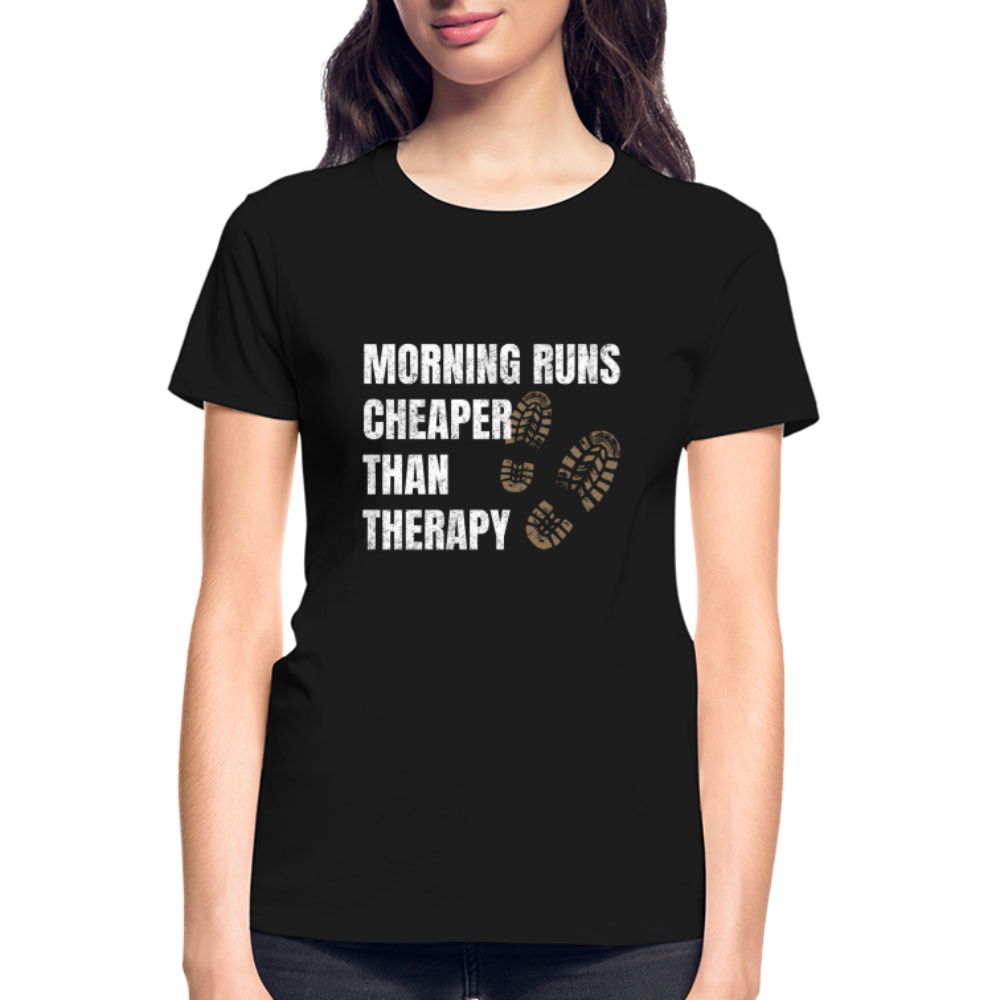 MORNING RUNS CHEAPER THEN THERAPY, Ladies T-Shirt - black