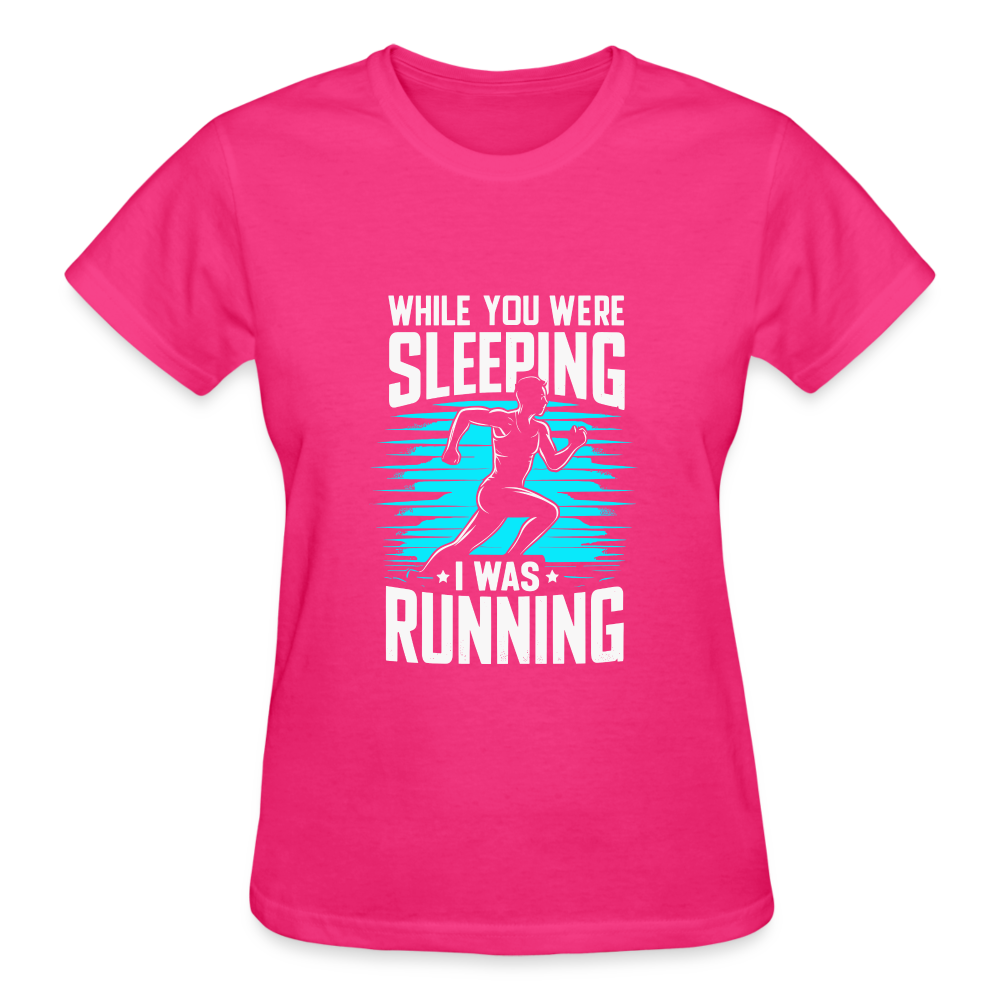 While You Were Sleeping, I Was Running T-Shirt, Women - fuchsia