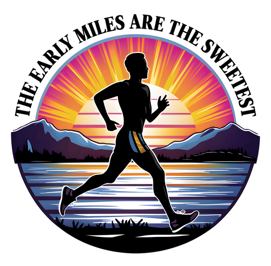 "The Early Miles Are The Sweetest" Sticker V-2