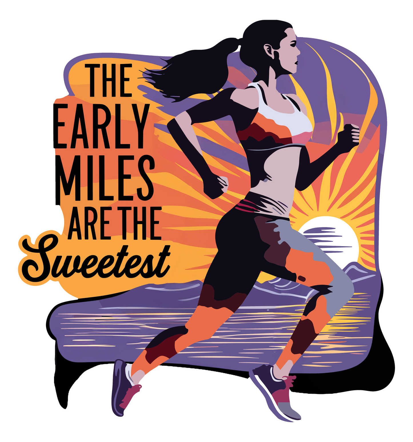 "The Early Miles Are The Sweetest" Sticker