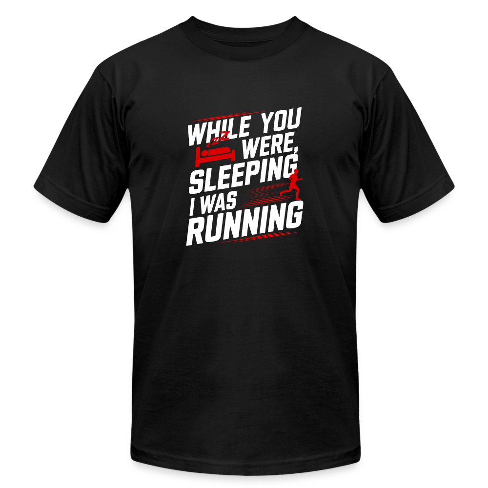 While You Were Sleeping, I Was Running T-Shirt - black