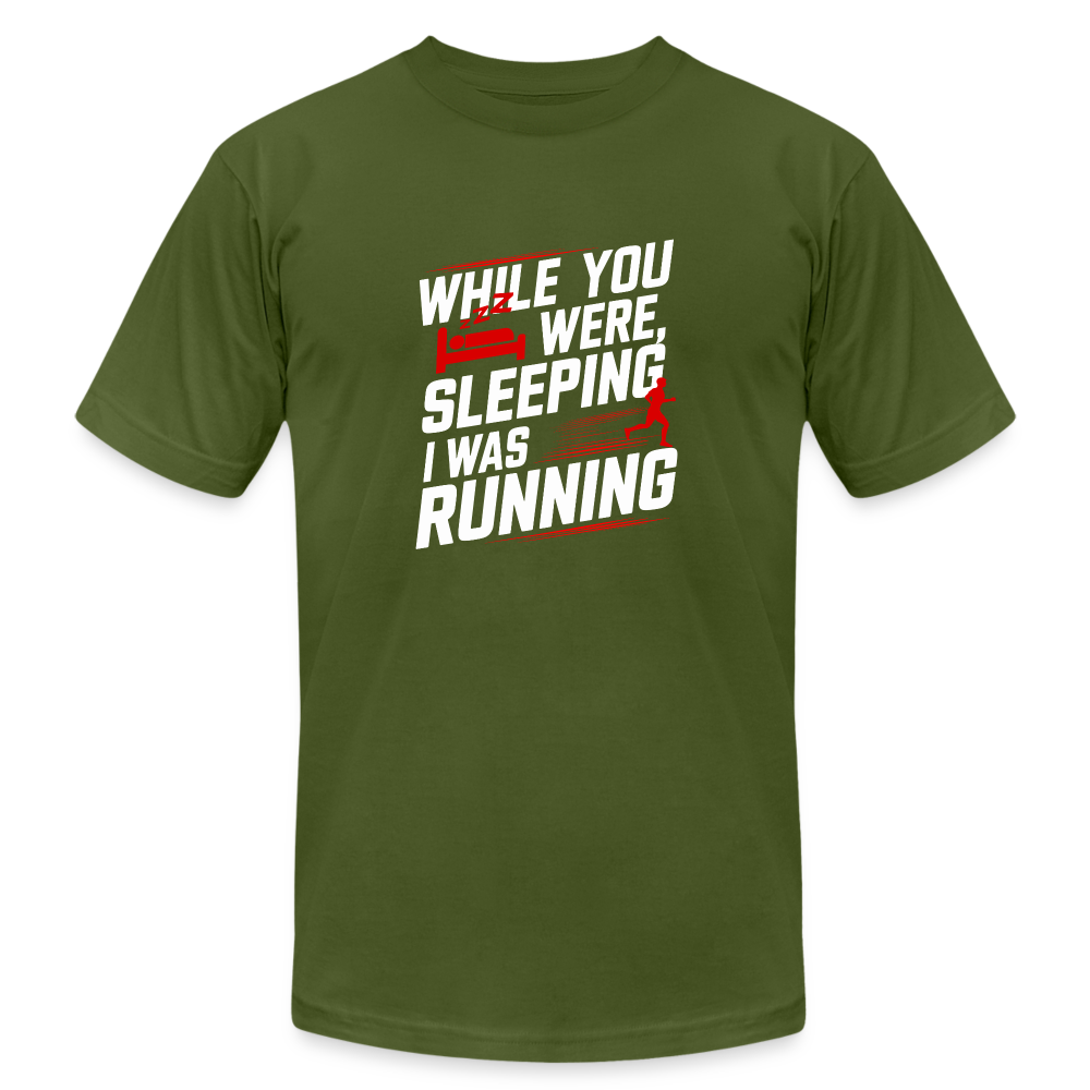 While You Were Sleeping, I Was Running T-Shirt - olive