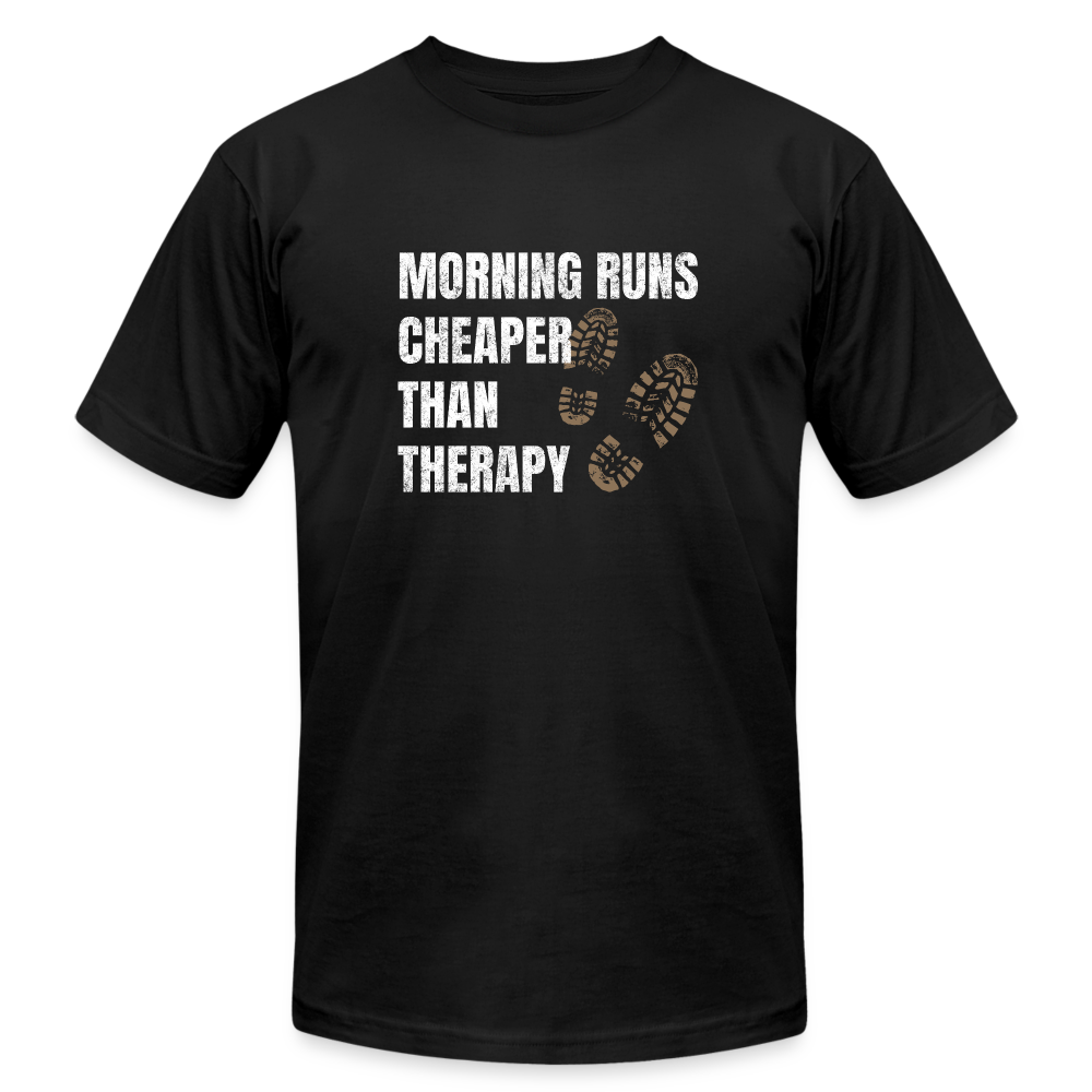 Morning Runs, Cheaper Than Therapy T-Shirt - black