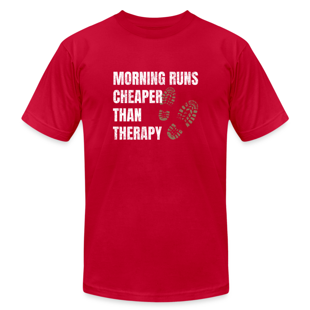 Morning Runs, Cheaper Than Therapy T-Shirt - red