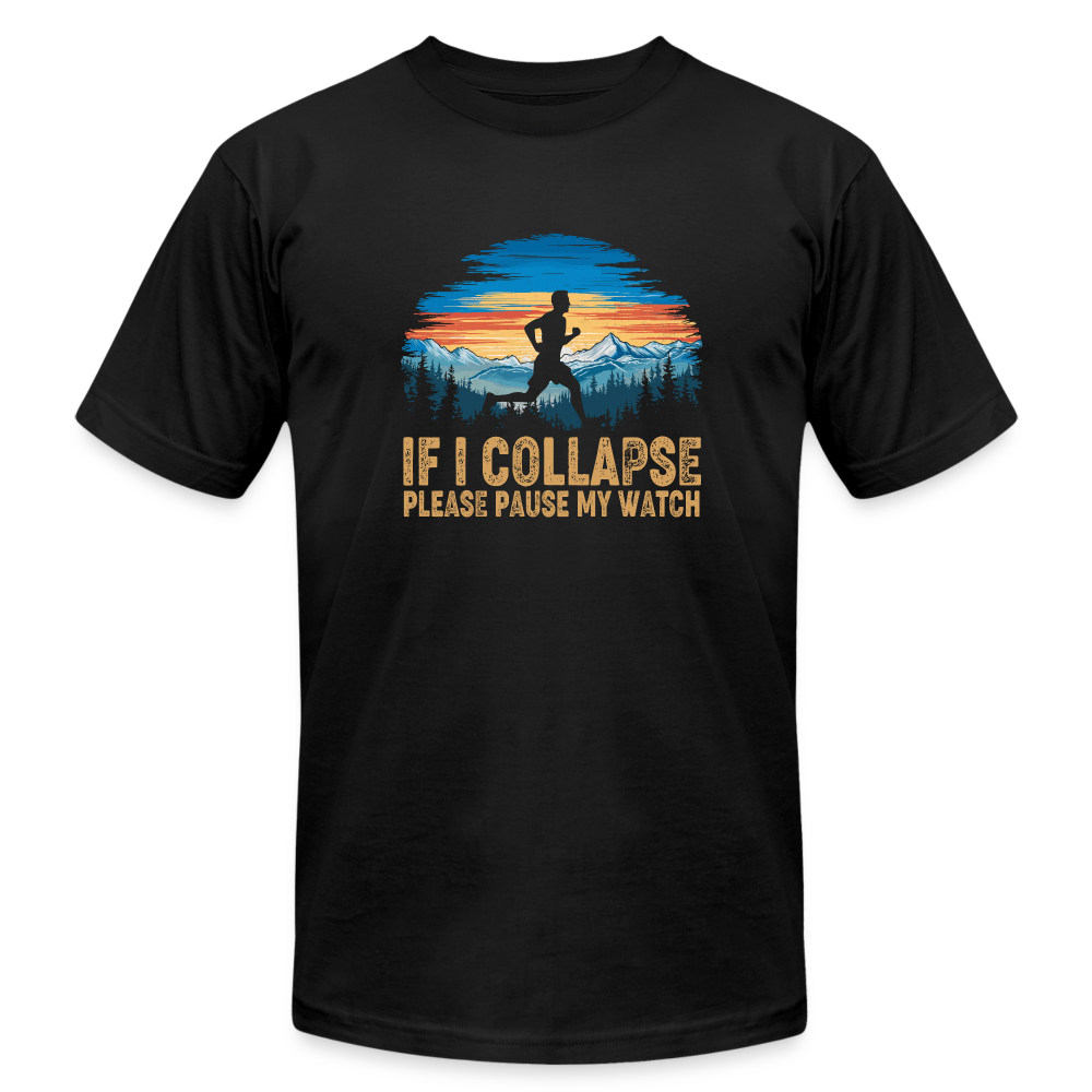 If I Collapse Please Pause MY Watch T-Shirt - black