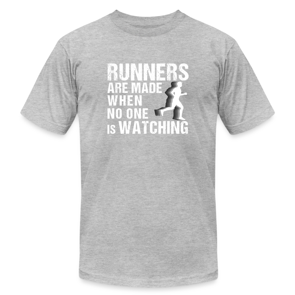 Runners Are Made When No One Is Watching T-Shirt - heather gray