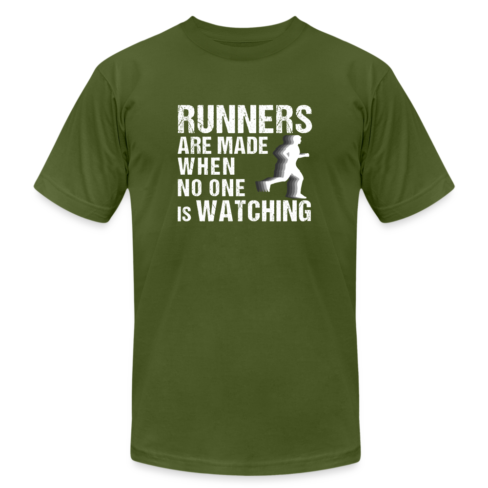 Runners Are Made When No One Is Watching T-Shirt - olive