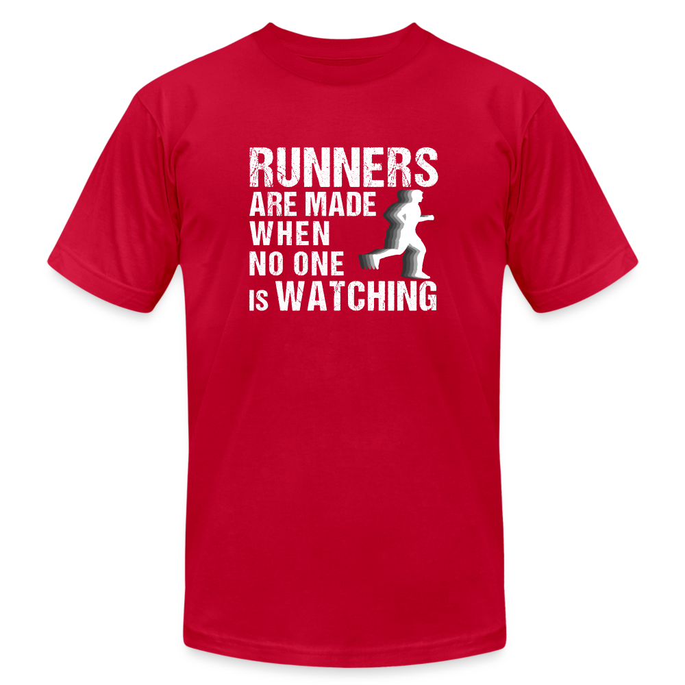 Runners Are Made When No One Is Watching T-Shirt - red