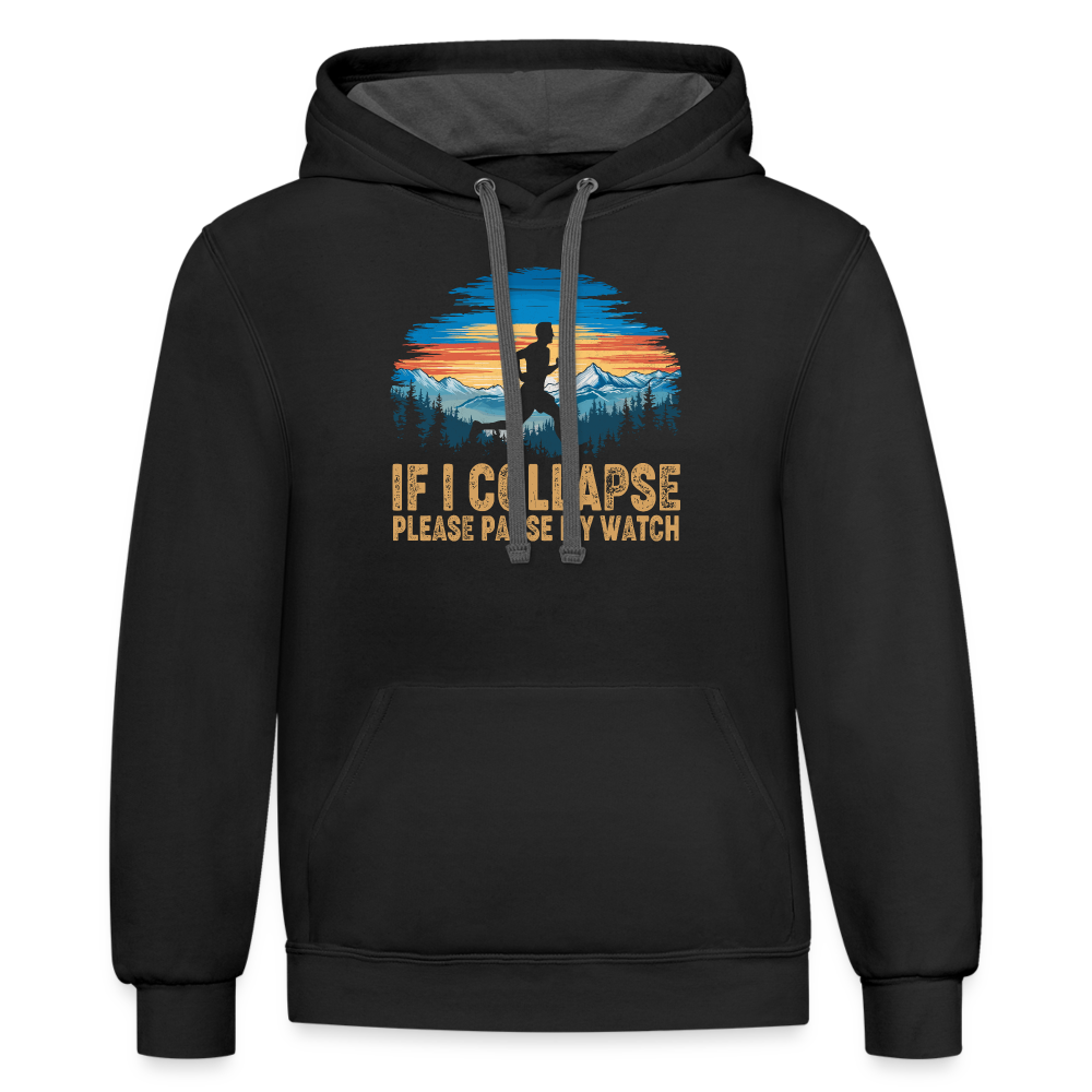 If I Collapse Please Pause My Watch Hoodie - black/asphalt